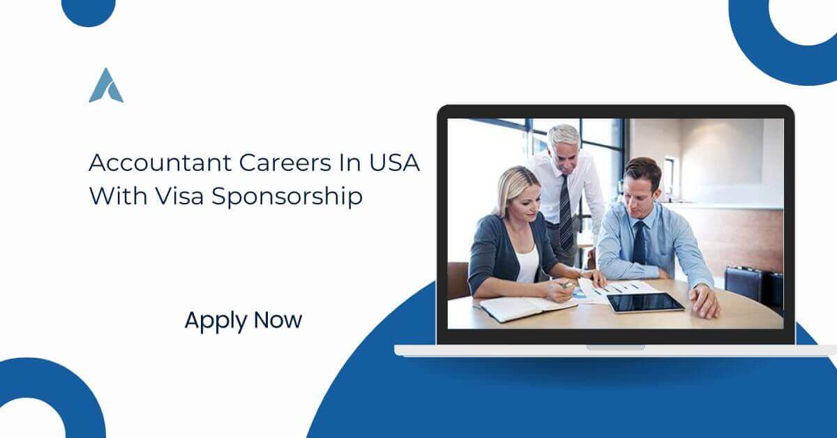 Accountant Careers In USA With Visa Sponsorship