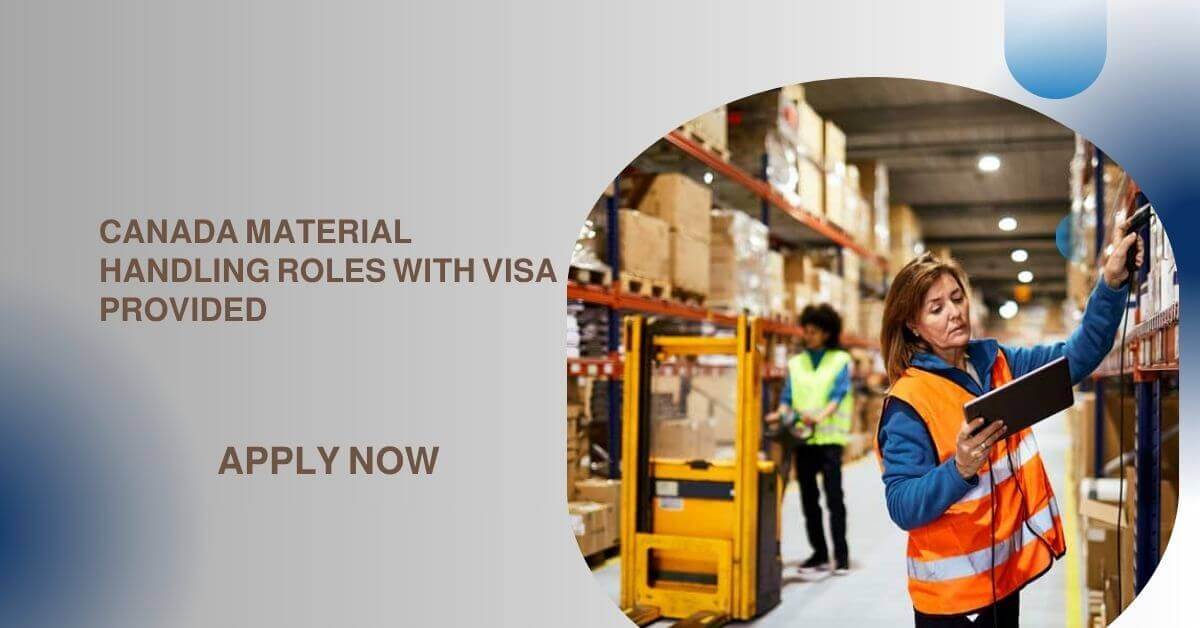 Canada Material Handling Roles With Visa Provided