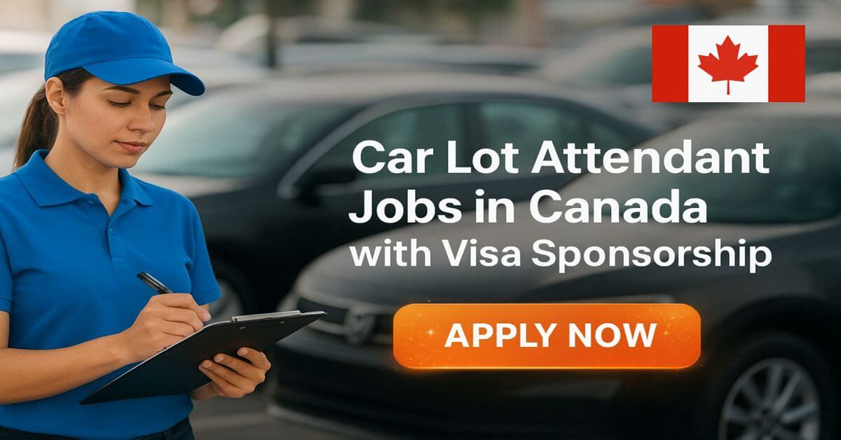 Car Lot Attendant Jobs in Canada with Visa Sponsorship