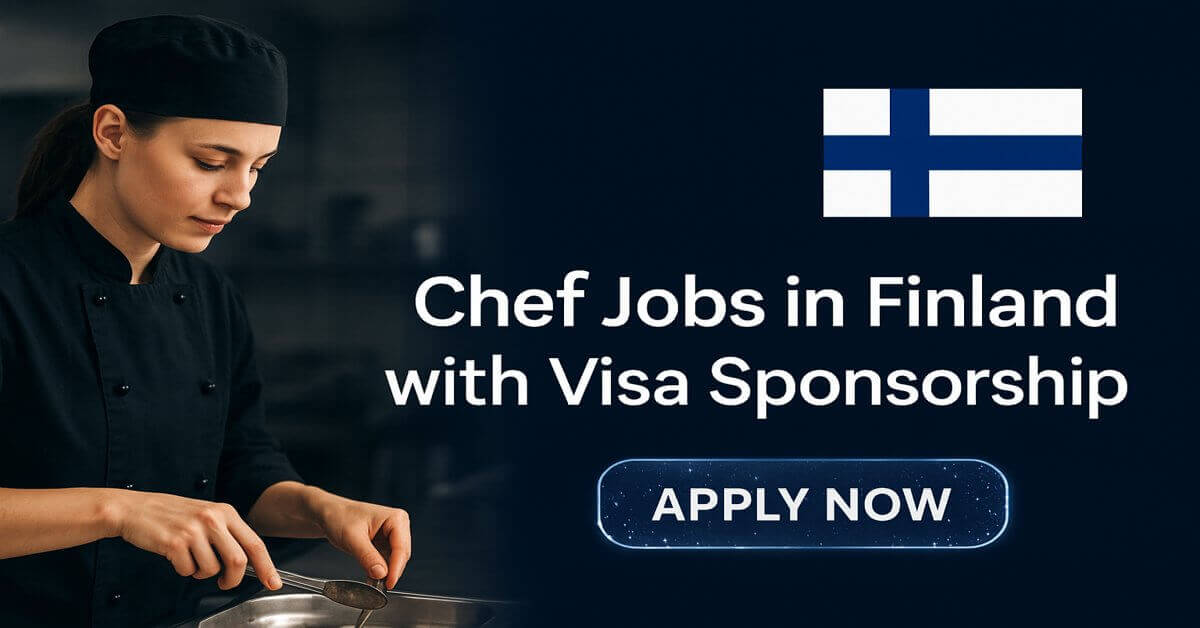 Chef Jobs in Finland with Visa Sponsorship