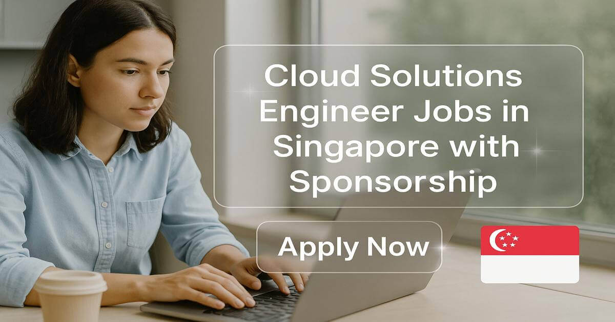 Cloud Solutions Engineer Jobs in Singapore with Sponsorship