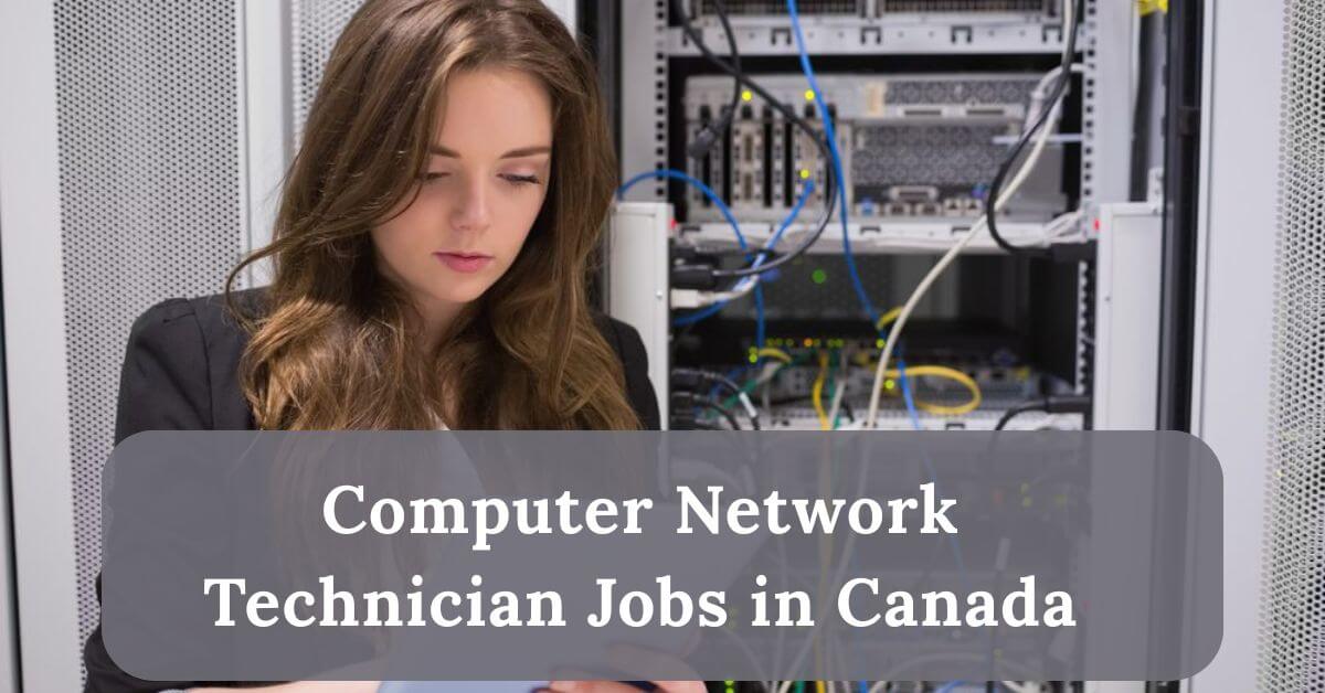 Computer Network Technician Jobs in Canada