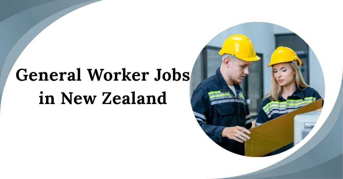 General Worker Jobs in New Zealand