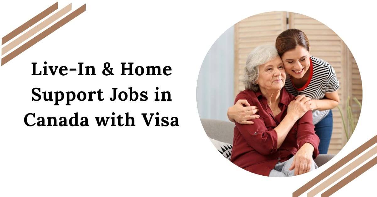 Live-In & Home Support Jobs in Canada with Visa