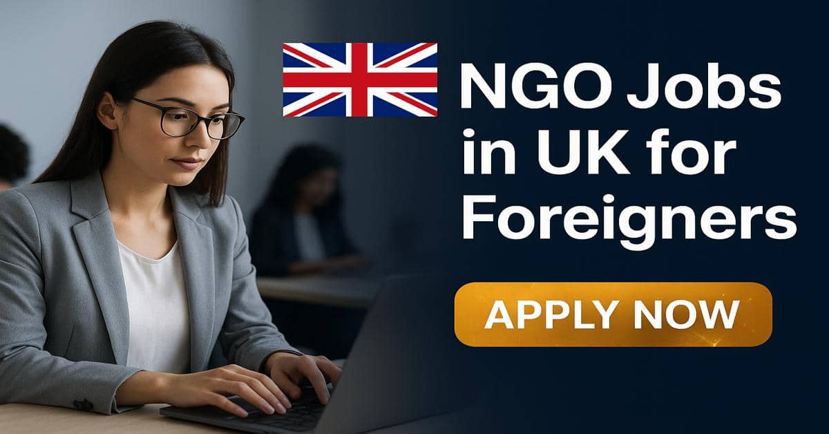 NGO Jobs in UK for Foreigners