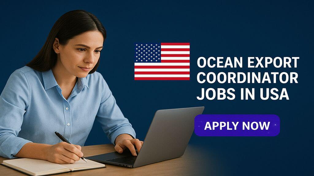 Ocean Export Coordinator Jobs in USA