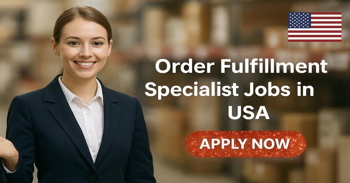 Order Fulfillment Specialist Jobs in USA
