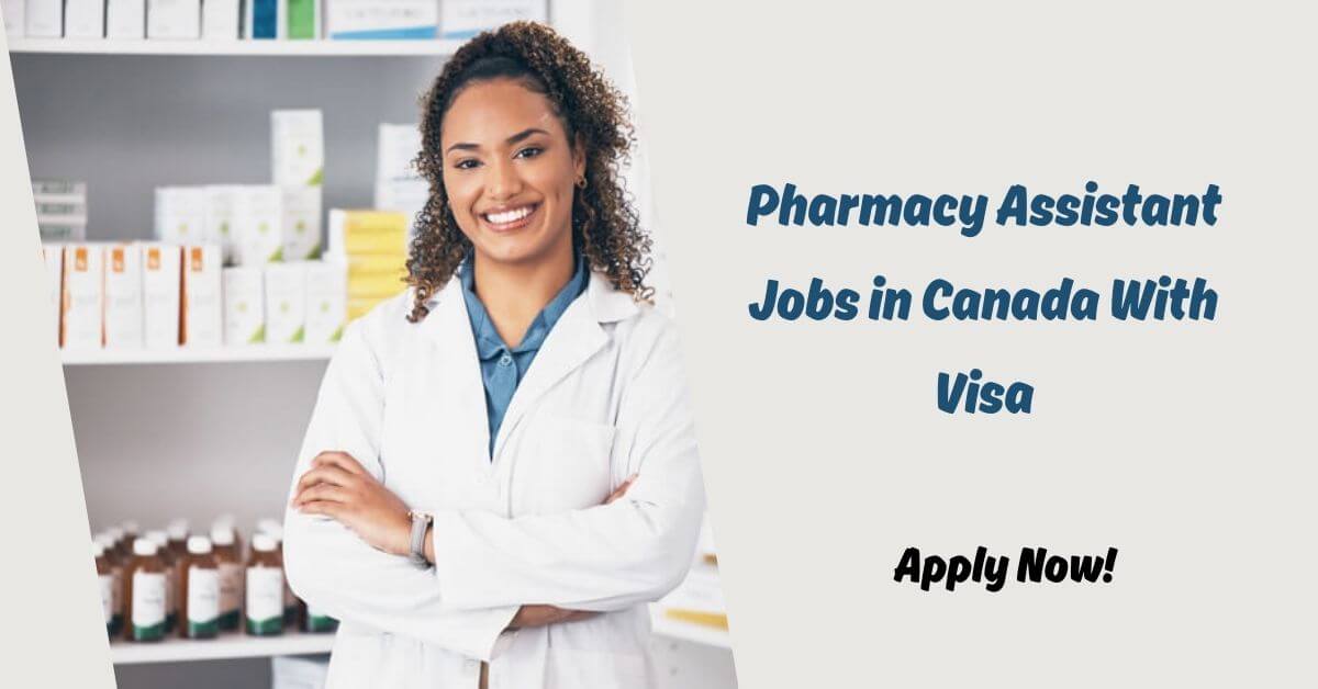 Pharmacy Assistant Jobs in Canada With Visa