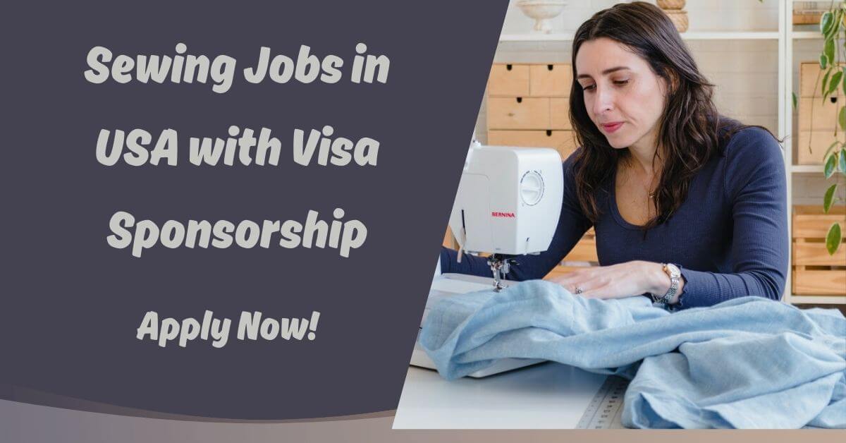 Sewing Jobs in USA with Visa Sponsorship