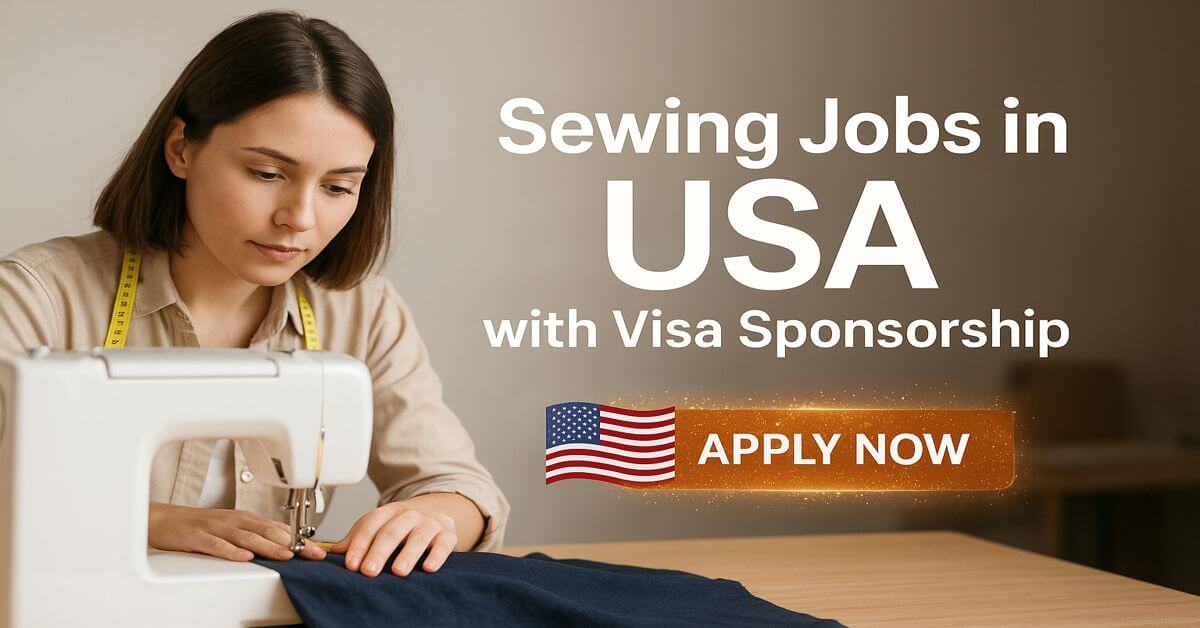Sewing Jobs in USA with Visa Sponsorship