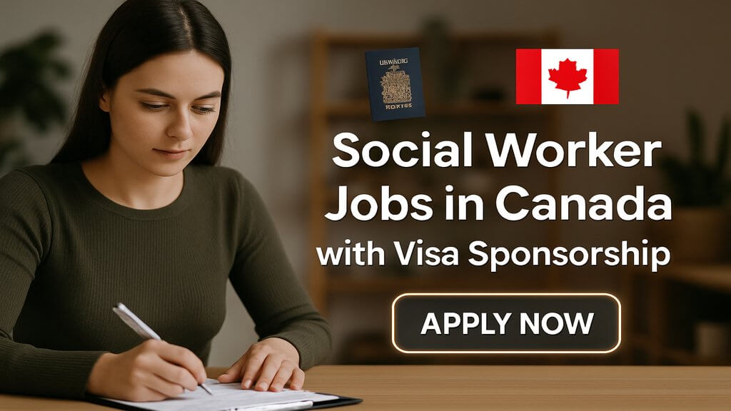 Social Worker Jobs in Canada with Visa Sponsorship