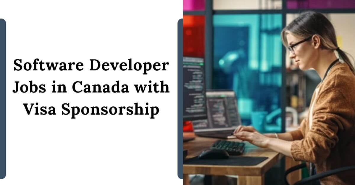 Software Developer Jobs in Canada with Visa Sponsorship