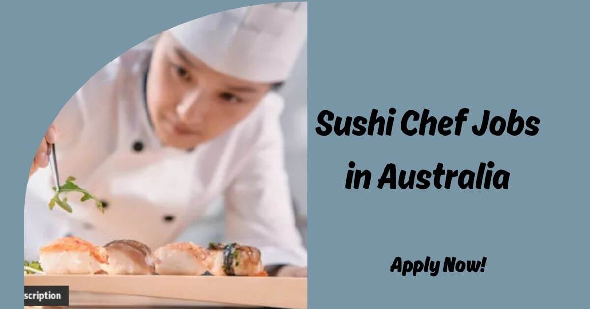Sushi Chef Jobs in Australia
