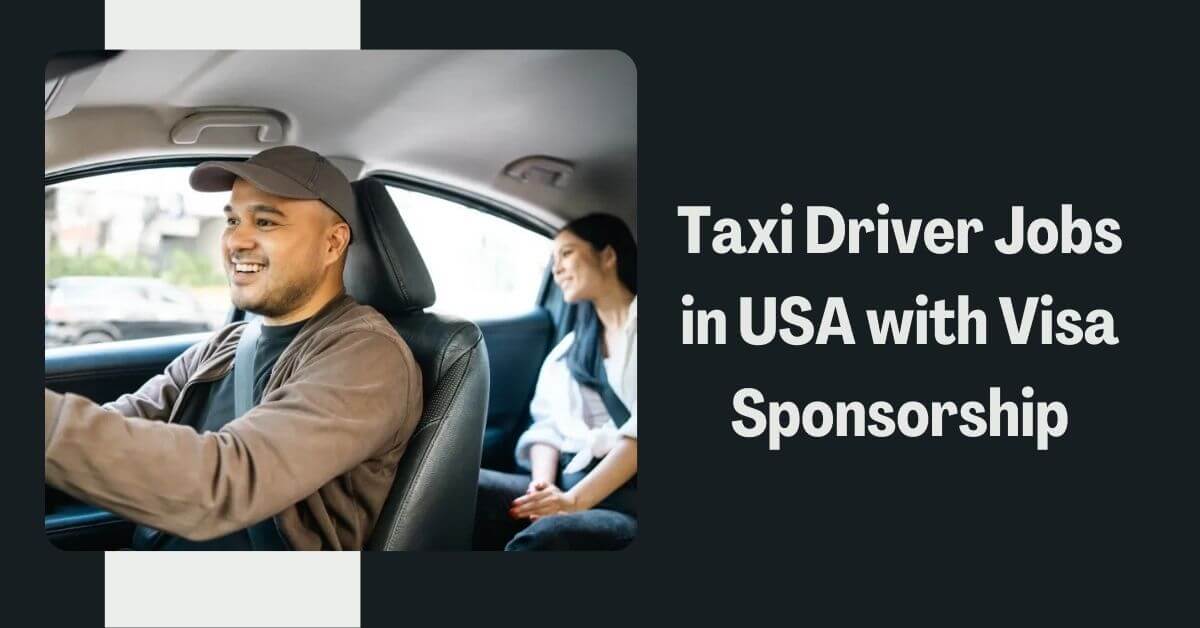 Taxi Driver Jobs in USA with Visa Sponsorship