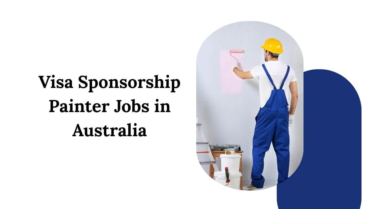 Visa Sponsorship Painter Jobs in Australia