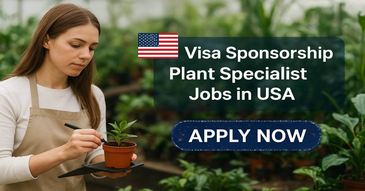 Visa Sponsorship Plant Specialist Jobs in USA
