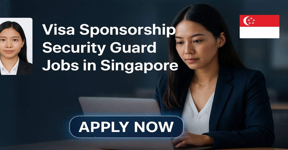 Visa Sponsorship Security Guard Jobs in Singapore