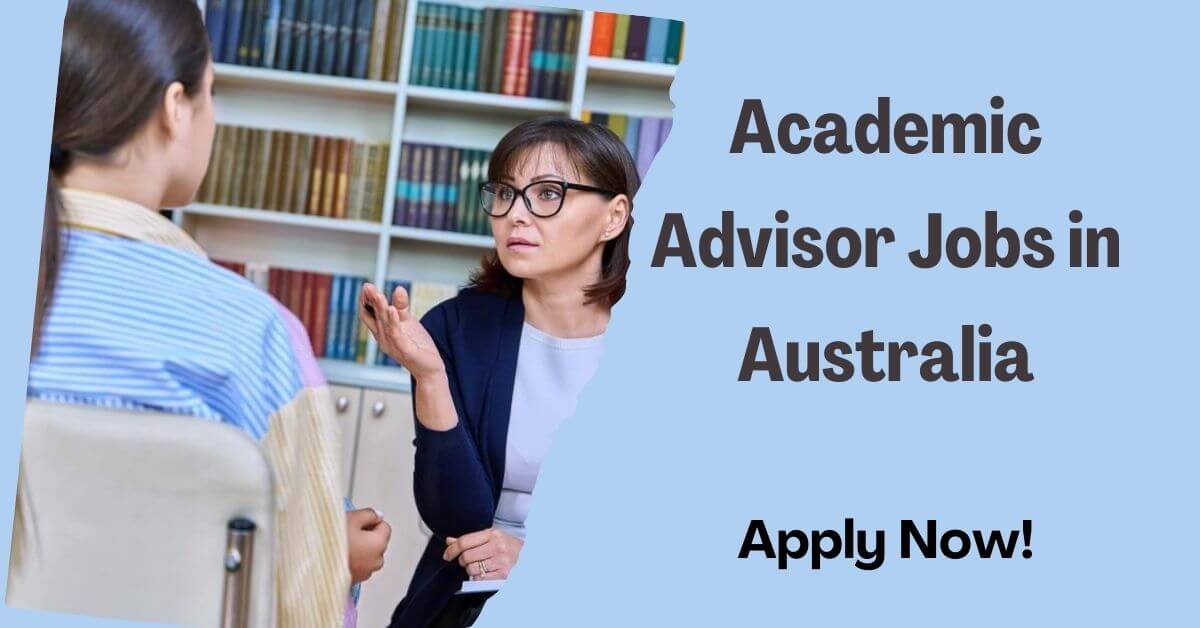 Academic Advisor Jobs in Australia