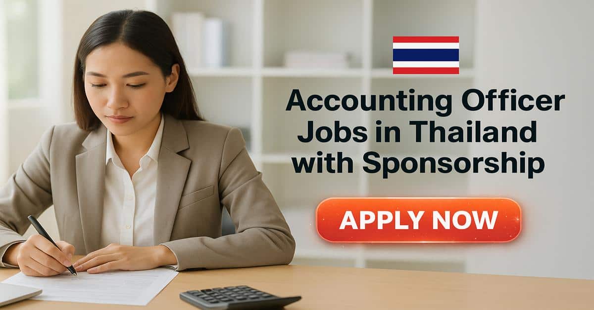 Accounting Officer Jobs in Thailand with Sponsorship