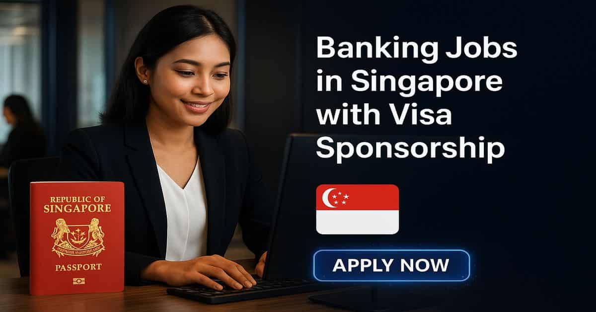 Banking Jobs in Singapore with Visa Sponsorship