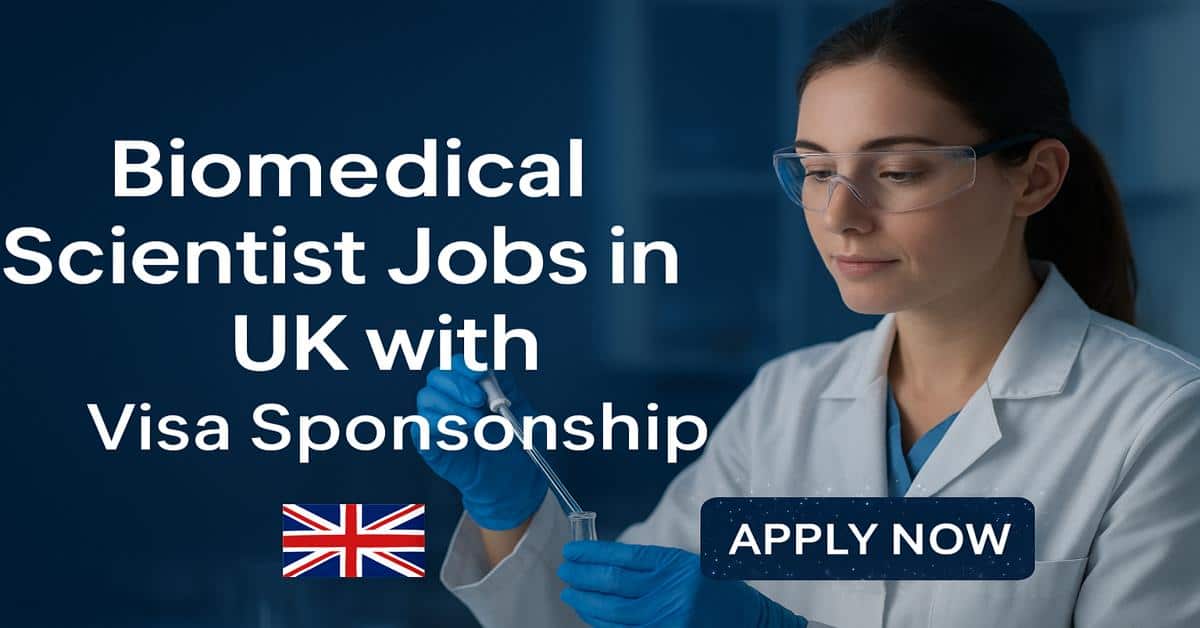 Biomedical Scientist Jobs in UK with Visa Sponsorship