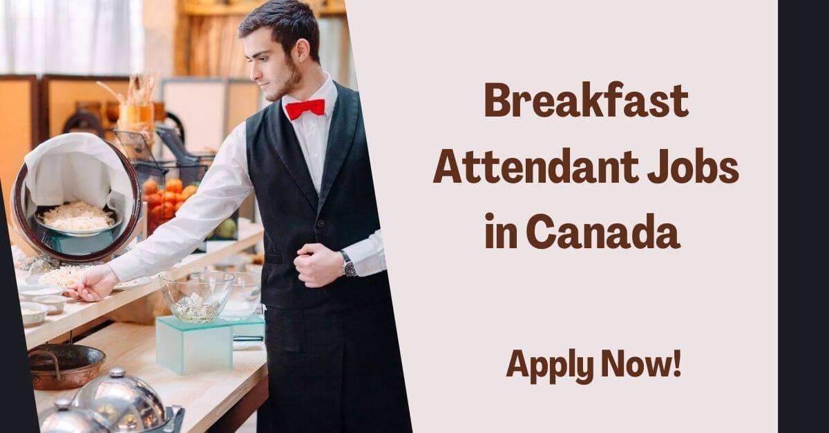 Breakfast Attendant Jobs in Canada