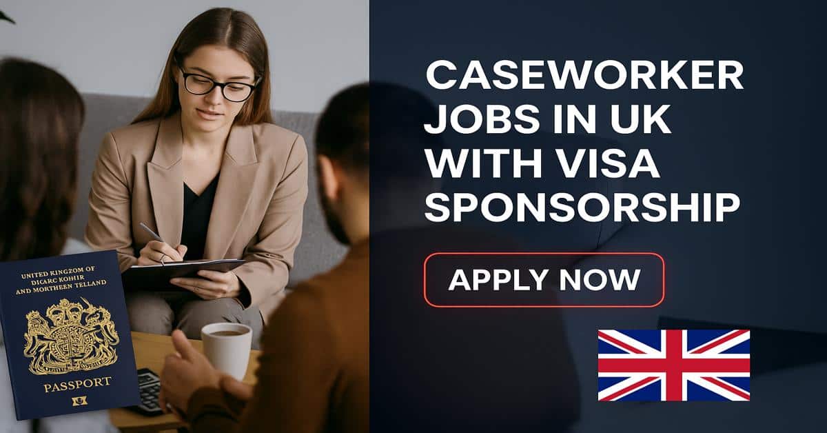 Caseworker Jobs in UK with Visa Sponsorship