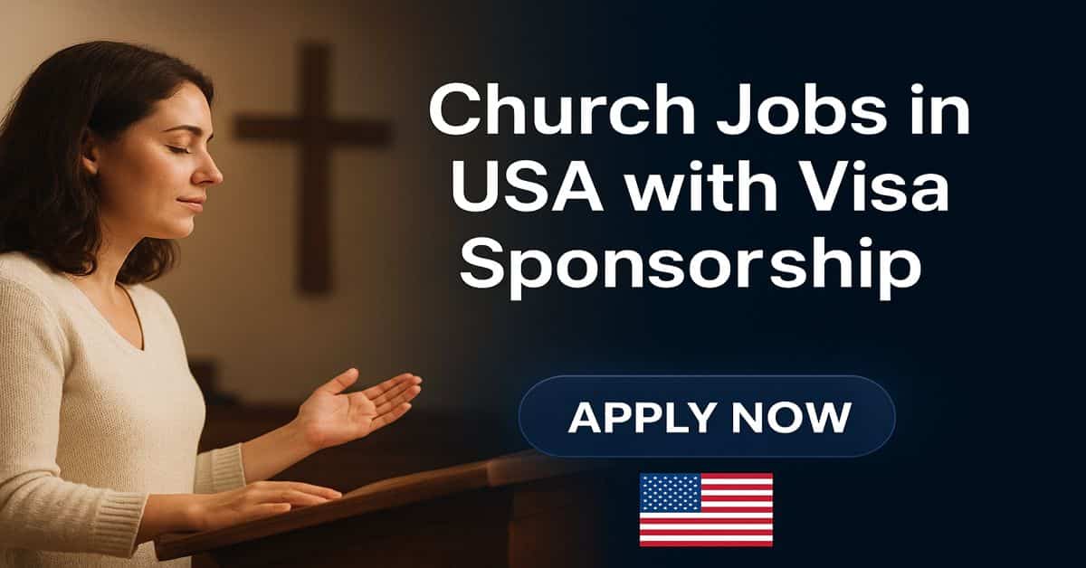 Church Jobs in USA with Visa Sponsorship