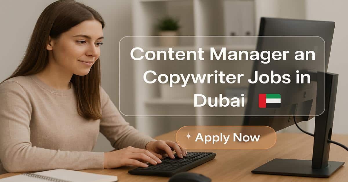 Content Manager and Copywriter Jobs in Dubai