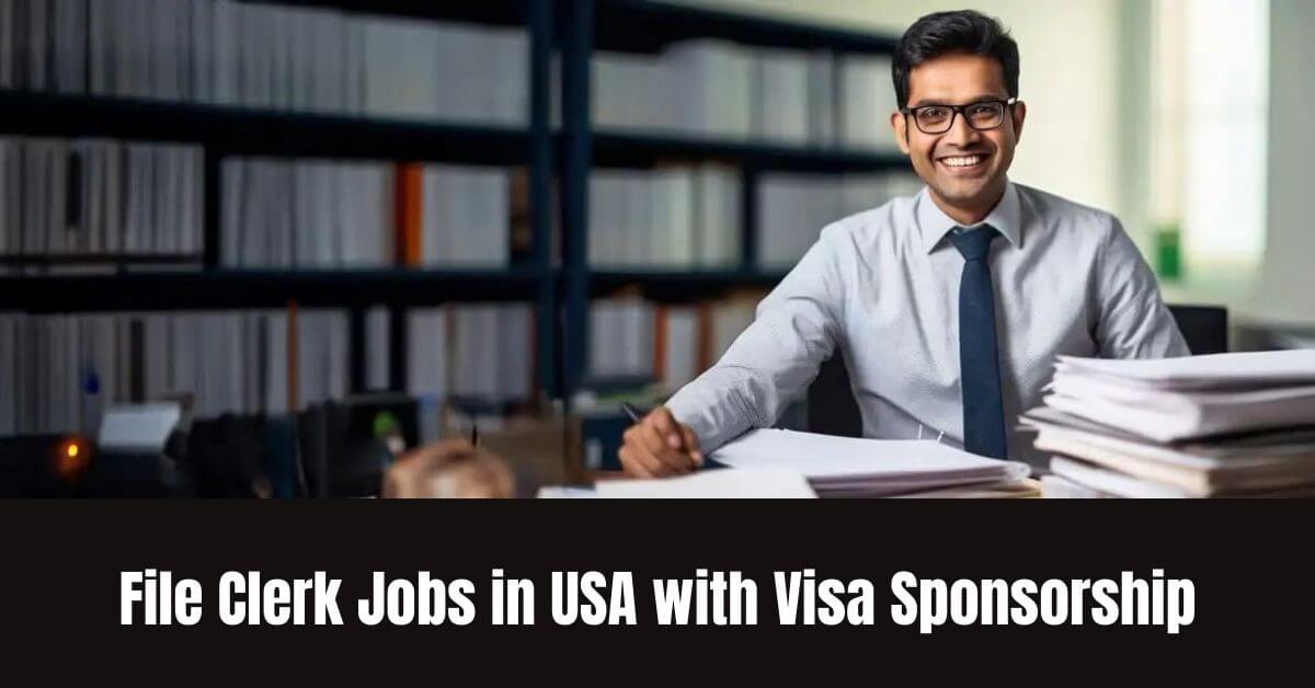 File Clerk Jobs in USA with Visa Sponsorship
