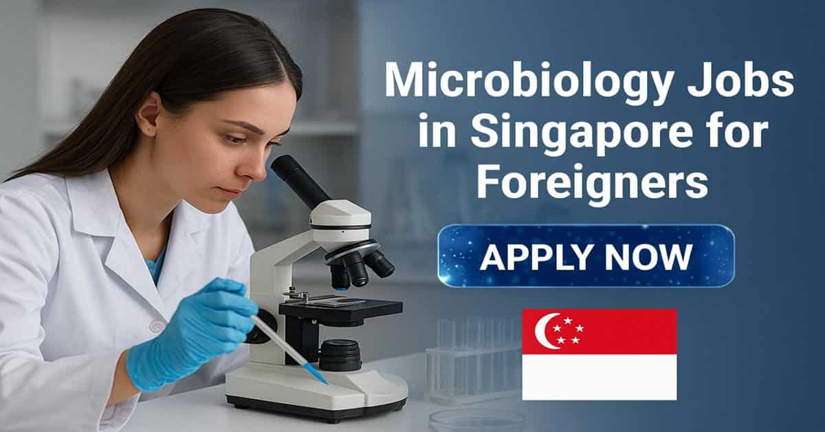 Microbiology Jobs in Singapore for Foreigners