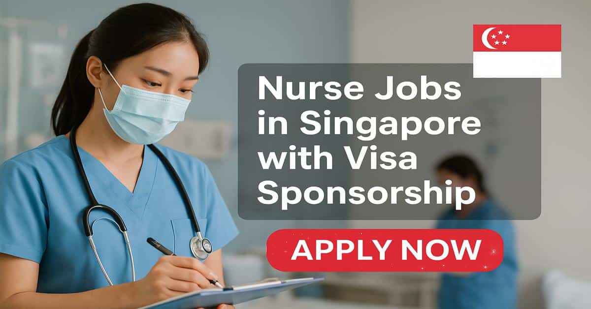 Nurse Jobs in Singapore with Visa Sponsorship