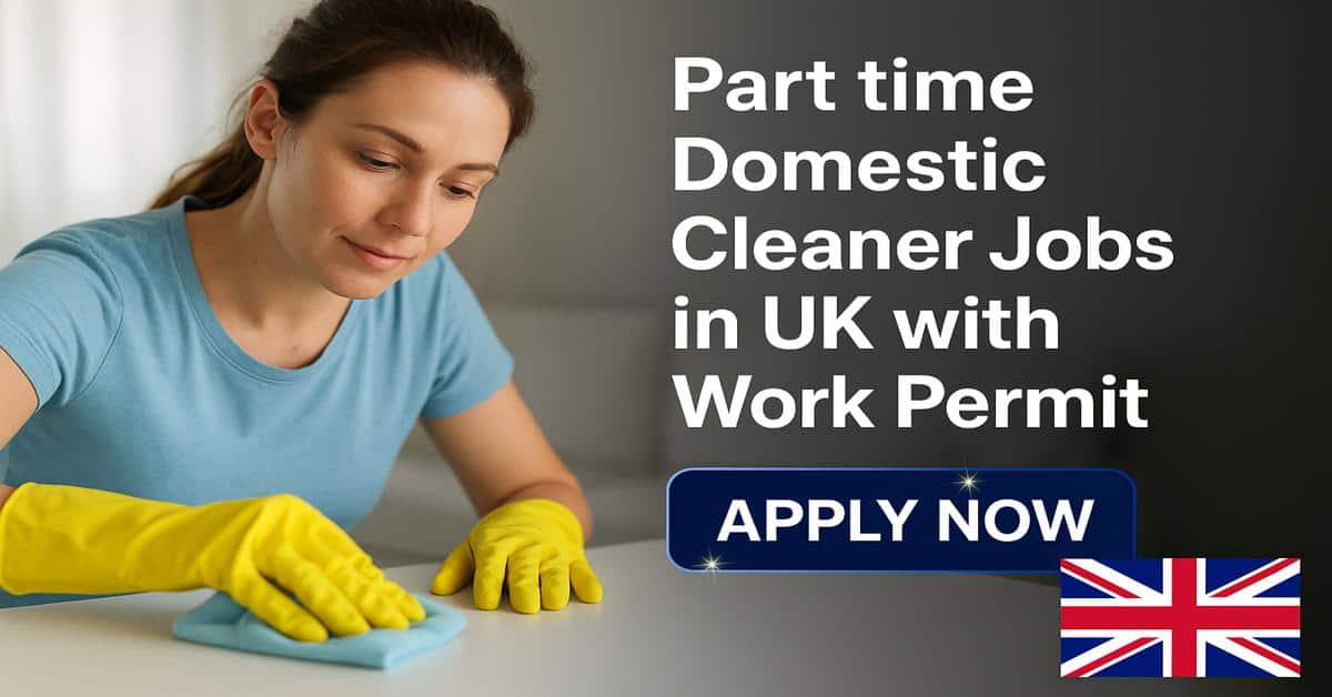Part time Domestic Cleaner Jobs in UK with Work Permit