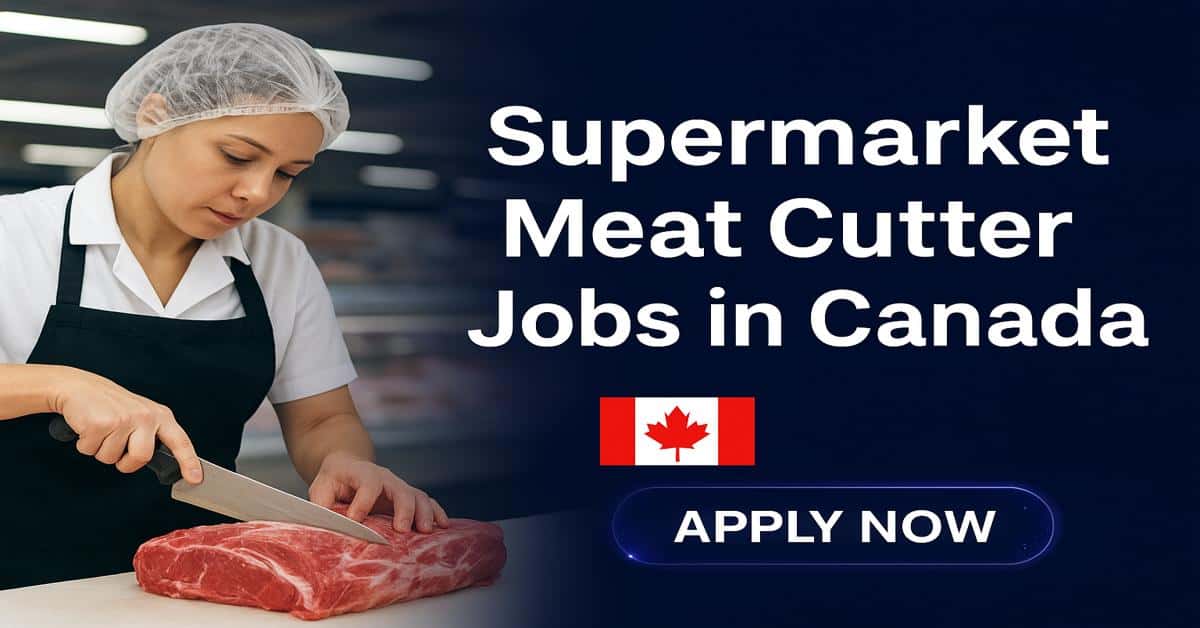 Supermarket Meat Cutter Jobs in Canada