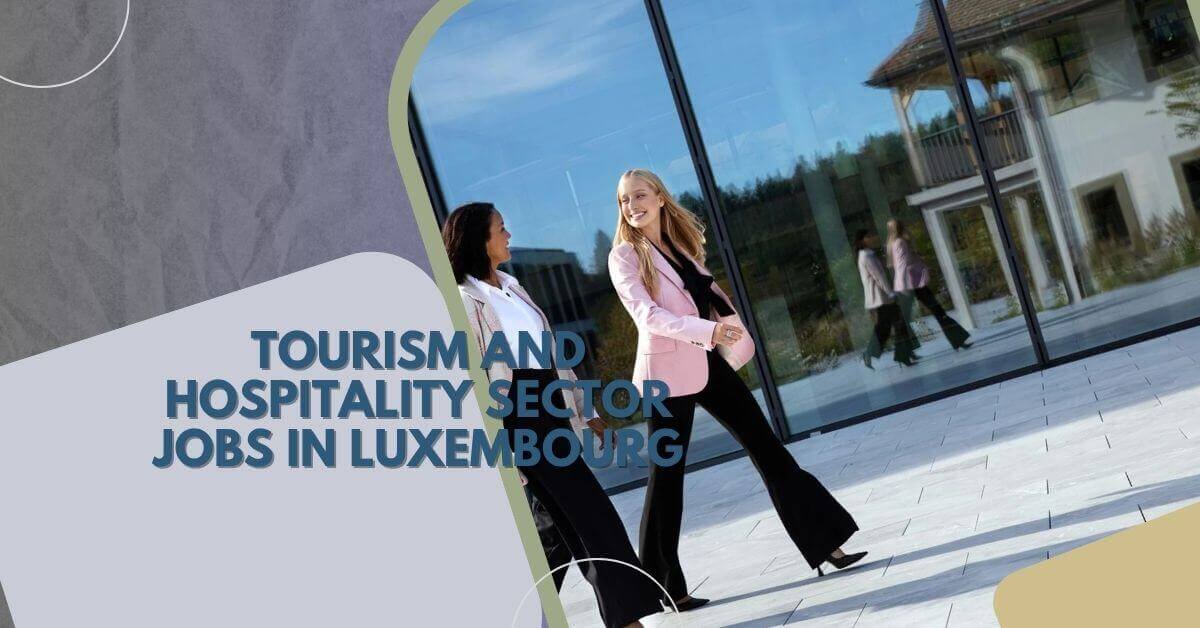 Tourism And Hospitality Sector Jobs In Luxembourg