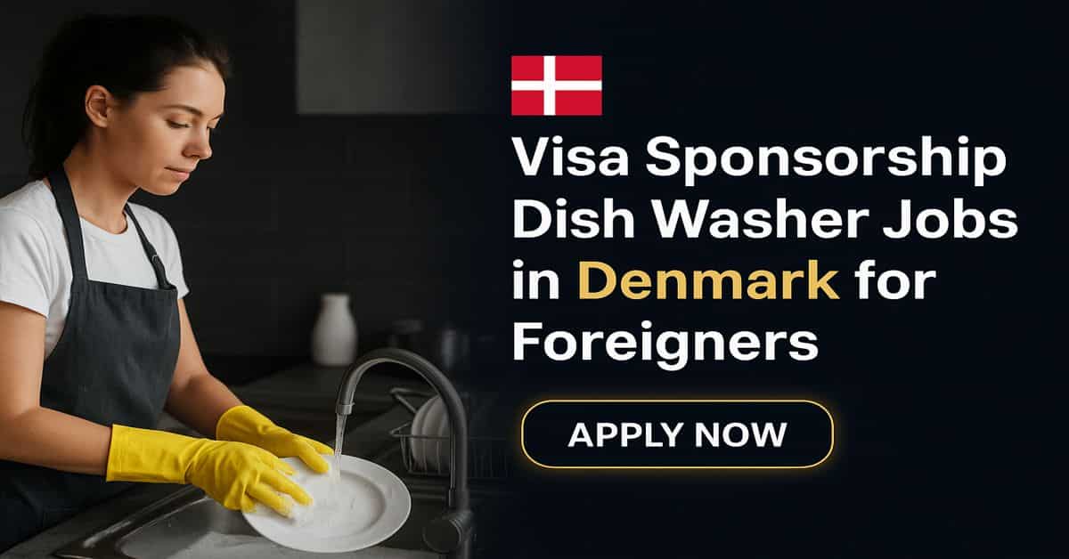 Visa Sponsorship Dish Washer Jobs in Denmark for Foreigners