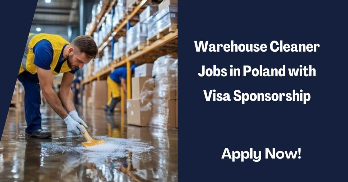 Warehouse Cleaner Jobs in Poland with Visa Sponsorship