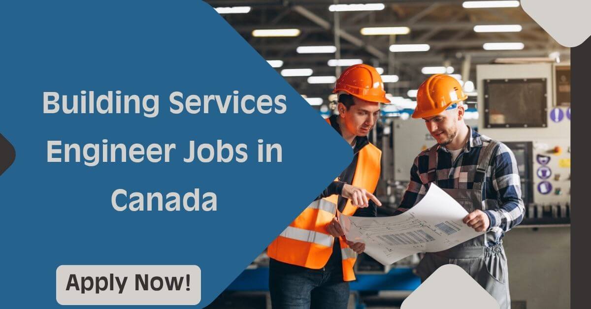 Building Services Engineer Jobs in Canada