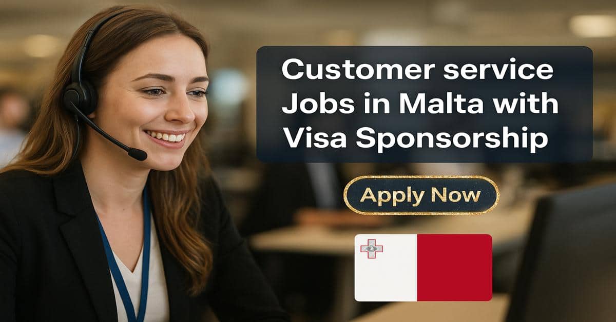 Customer service Jobs in Malta with Visa Sponsorship