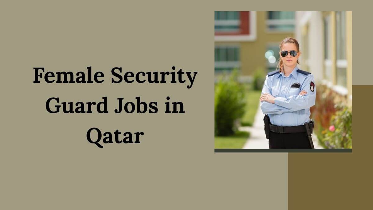 Female Security Guard Jobs in Qatar