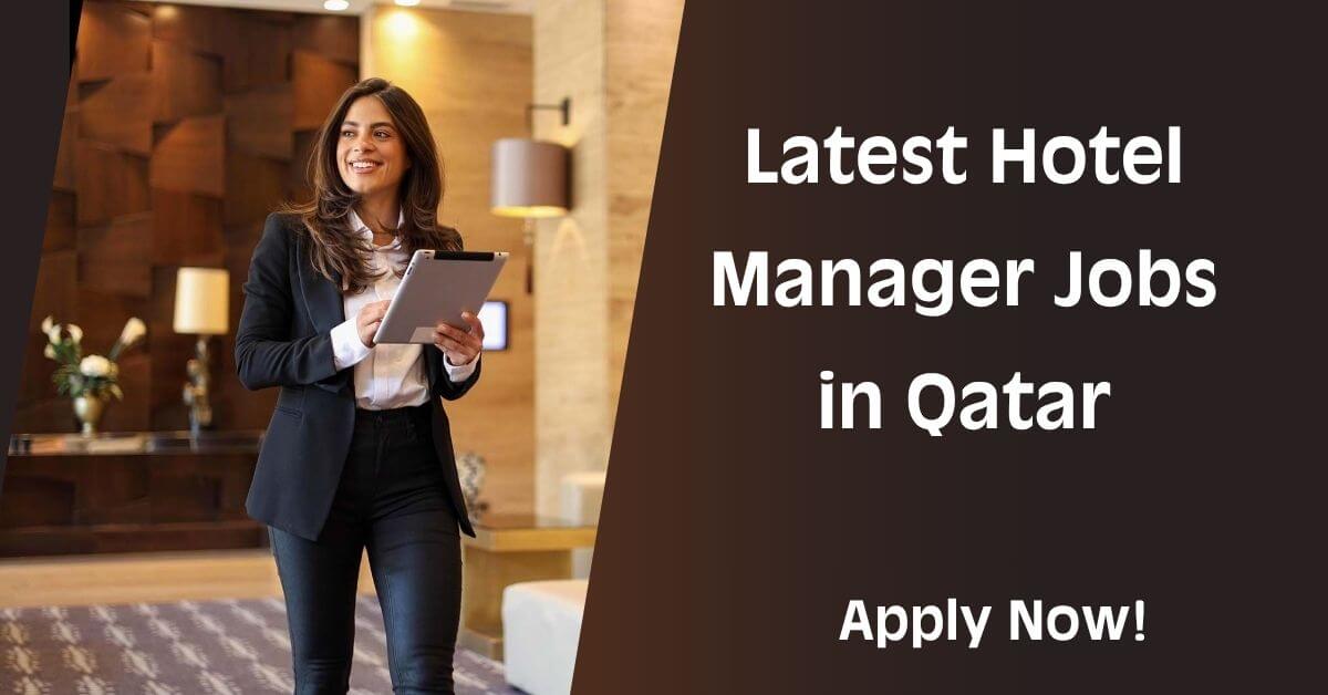 Hotel Manager Jobs in Qatar