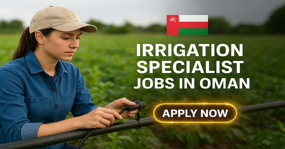 Irrigation Specialist Jobs in Oman