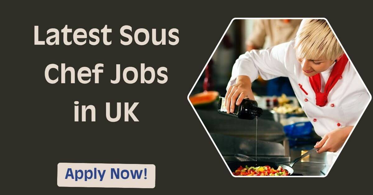Latest Sous Chef Jobs in UK