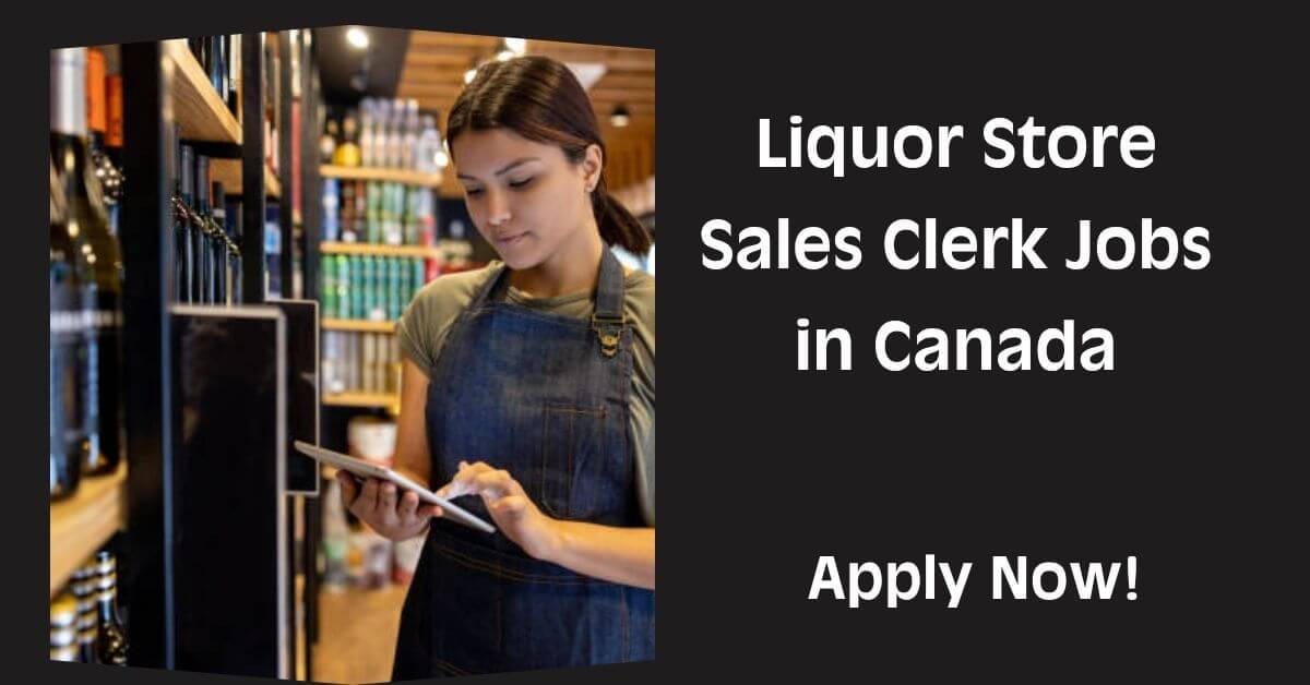 Liquor Store Sales Clerk Jobs in Canada