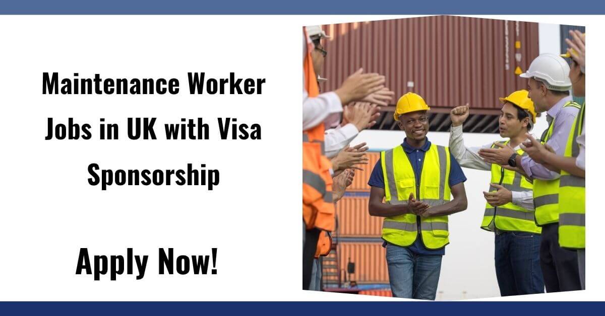 Maintenance Worker Jobs in UK with Visa Sponsorship