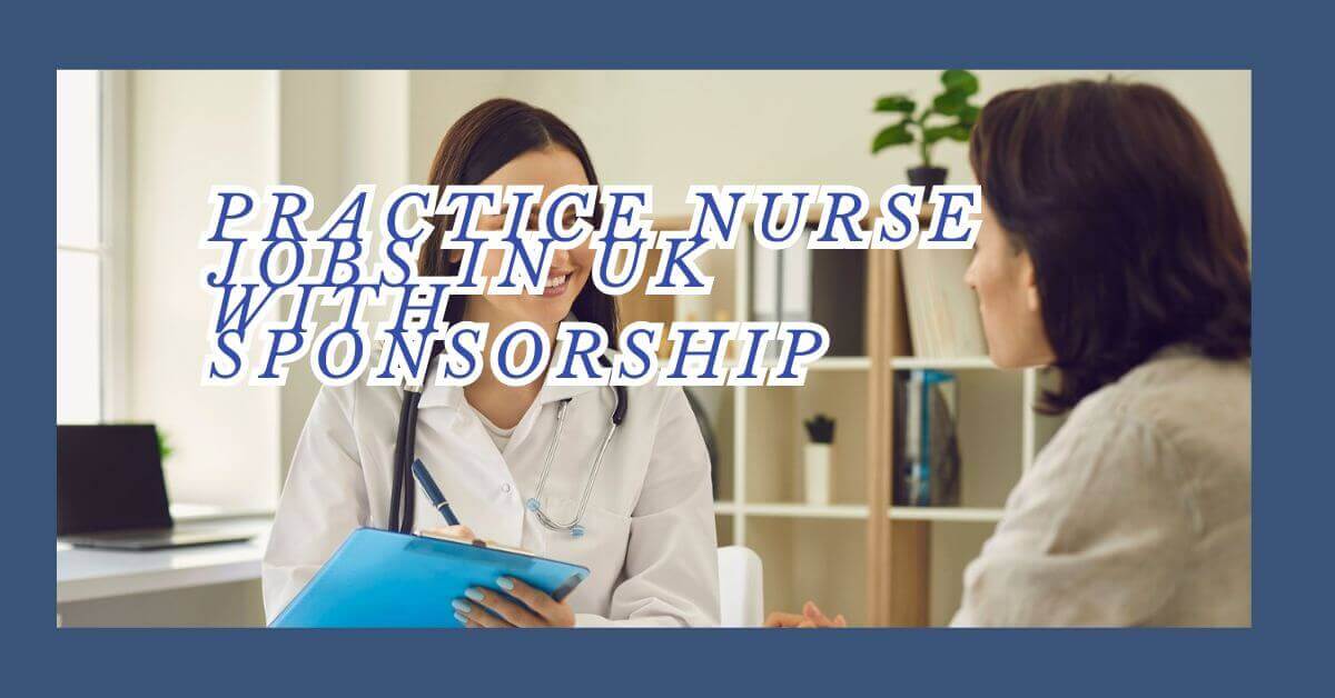 Practice Nurse Jobs in UK With Sponsorship