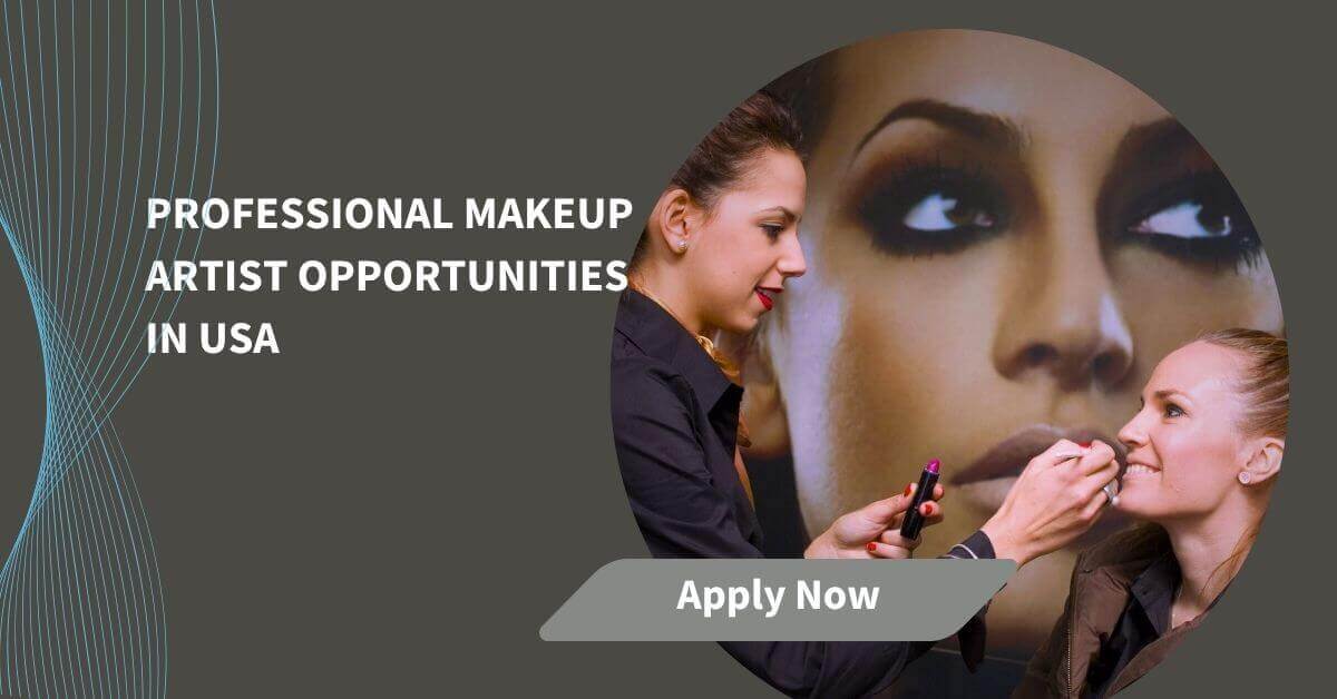 Professional Makeup Artist Opportunities In USA