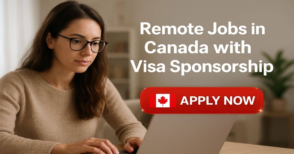 Remote Jobs in Canada with Visa Sponsorship