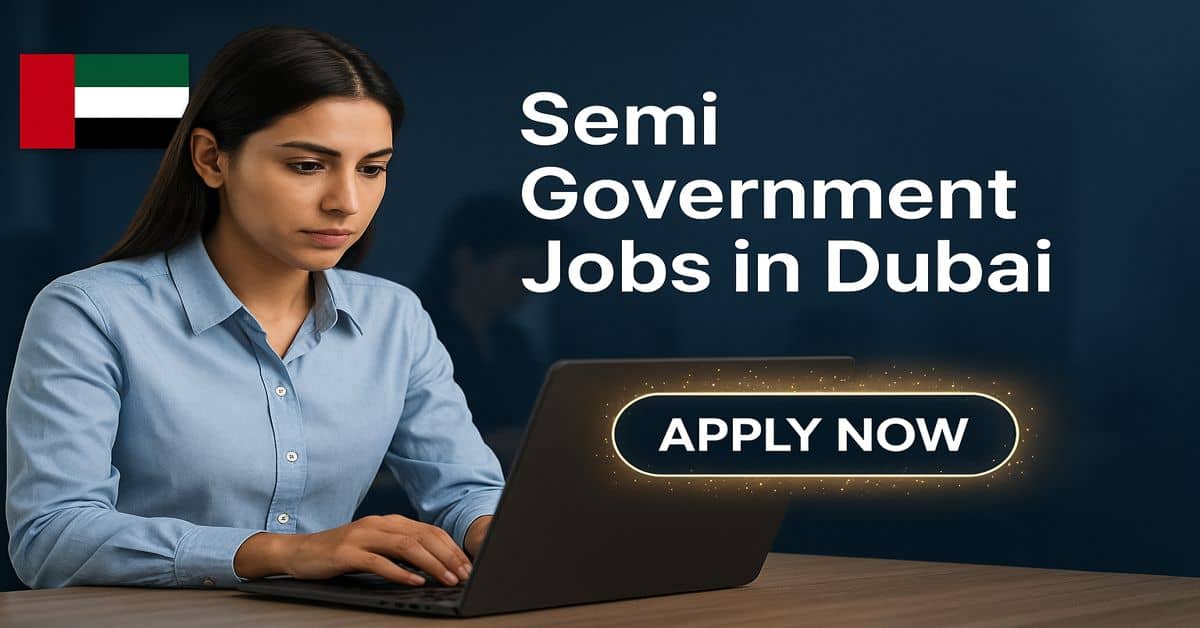 Semi Government Jobs in Dubai
