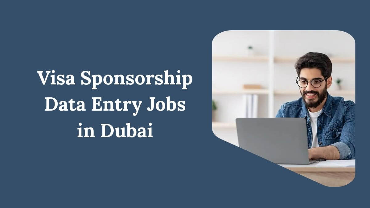 Visa Sponsorship Data Entry Jobs in Dubai